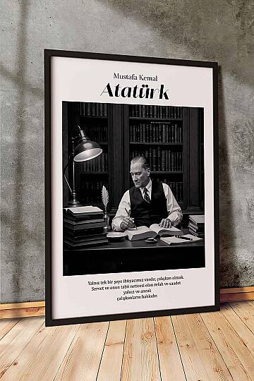 Atatürk Tablosu Çalışkanlık Sözü Yazılı Siyah Beyaz Çerçeveli Tablo Ofis ve Çalışma Odası Kütüphane